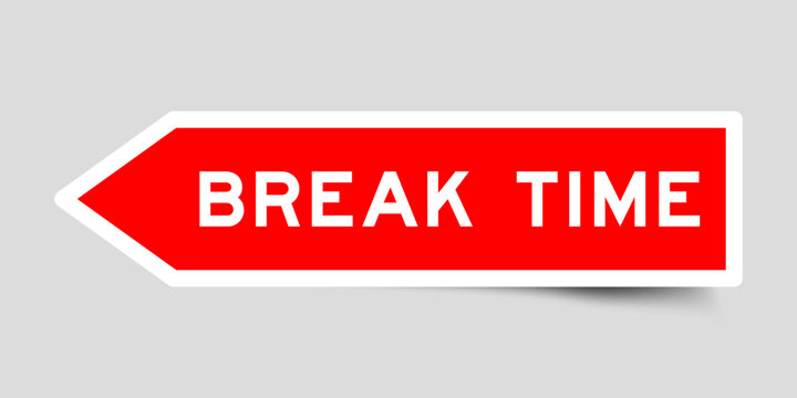 Red color arrow shape sticker label with word break time on gray background