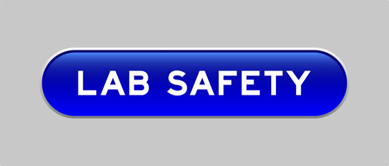 Fototapeta premium Blue color capsule shape button with word lab safety on gray background