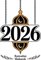 Ramadan Mubarak 2026 with black numbers on a golden Islamic hanging lantern