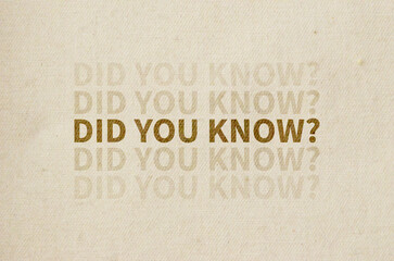 did you know