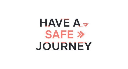 Fototapeta premium Inspirational message with geometric design for travel and safety