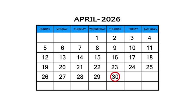 The calendar of April month 30th day is red circled, looped animation. A very important date in the calendar. Signing a day on a calendar. white background. 4k
