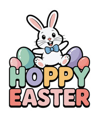 Cute Easter Bunny with Colorful Eggs and Hoppy Easter Funny Sarcasm Typography Vector Illustration for T-shirt Design