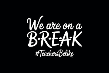 Obraz premium Motivational text design on black background for teacher breaks and inspirational messages