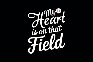 Obraz premium Inspirational typography design with the phrase my heart is on that field in elegant white lettering on a dark background