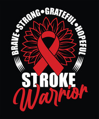 BRAVE STRONG GRATEFUL HOPEFUL STROKE WARRIOR TSHIRT DESIGN