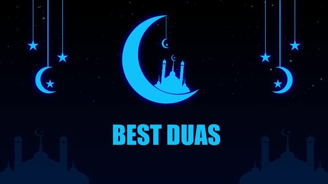 BEST DUAS text animation with mosque and crescent moon designed for Islamic festival celebration on background.Sparkling light islamic greeting text motion background