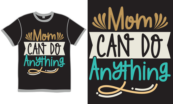 Mom Can Do Anything Calligraphy Text Style Lettering Graphic