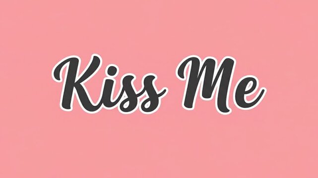 Romantic digital animation displaying the sweet "kiss me" motion text in a script font on a simple pink background.