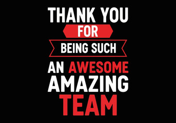 Fototapeta premium Thank you for being such an awesome amazing team typography