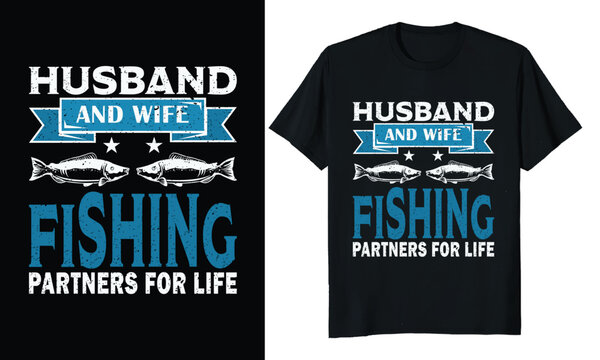 Husband And Wife Fishing Partners For Life.