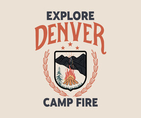 Obraz premium Denver Explore campfire slogan print for graphic tee t shirt or sweatshirt hoodie.
