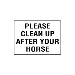Please Clean Up After Your Horse Courtesy Stable And Trail Safety Sign