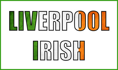 Liverpool typography styled with Irish flag colors, representing Irish heritage, cultural pride, historic ties, and community identity.