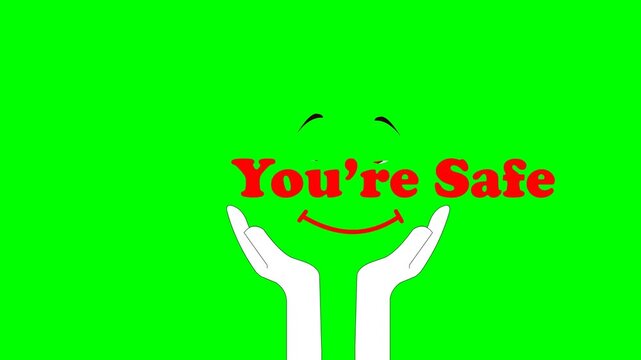 You Are Safe Message with Protective Hands on Green Screen Background