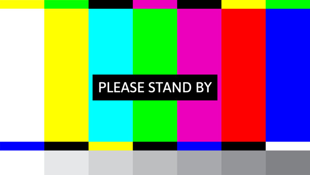 Please Stand By Broadcast Test Pattern Screen