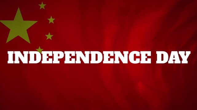 Animation of independence day text over flag of china in background
