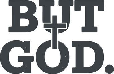 But God Minimal Christian Typography Quote Vector Design
