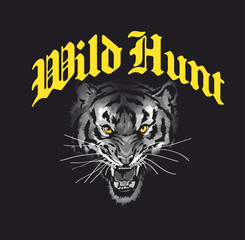 wild hunt slogan with black and white tiger roar vector illustration drawn by hand