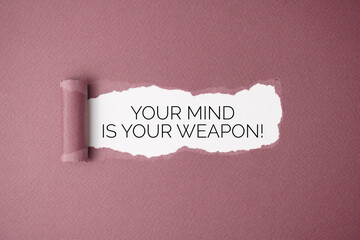 Your mind is your weapon