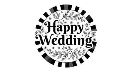 Happy Wedding Calligraphy Text in Decorative Floral Geometric Circle, Celebration Message, Isolated White Background.