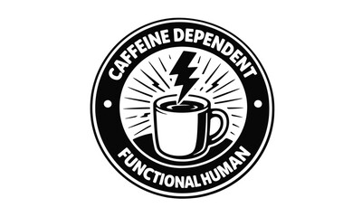 Vintage style caffeine humor badge emblem with bold coffee cup illustration and dynamic lightning symbol, designed for trendy apparel, stickers, packaging, and cafe merchandise.