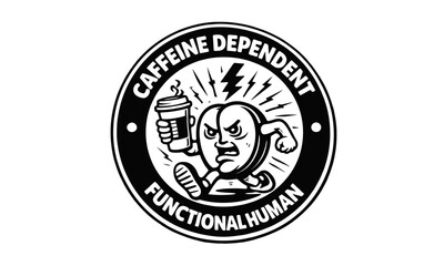 Funny caffeine quote badge vector in vintage monochrome emblem style featuring coffee cup and lightning bolt symbol, ideal for t-shirt prints, stickers, mugs, and coffee lover designs.