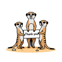 Obraz premium Three meerkats holding a thank you sign