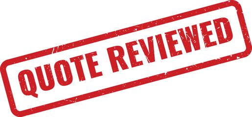 Red Quote Reviewed Rubber Stamp on White Background Indicating Document Approval © MoshClusive