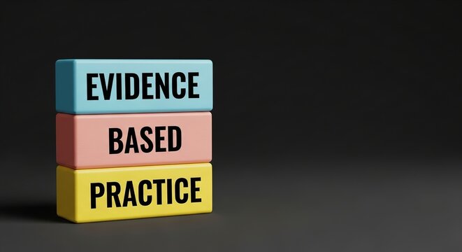 Three colorful blocks stacked vertically spelling out 'EVIDENCE BASED PRACTICE' on a dark background, representing a systematic approach to decision-making.