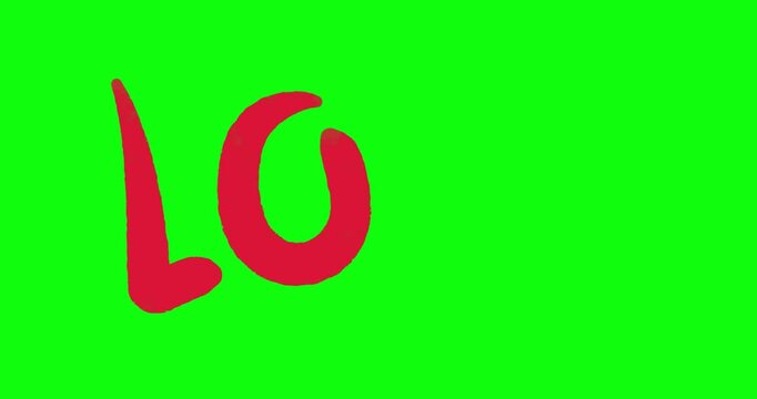 Hand-drawn textured brush stroke animation of bold capital red "LOVE" text on green screen background