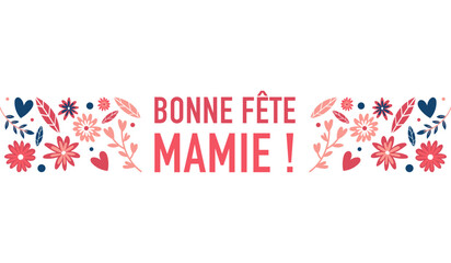 Illustration vectorielle florale en format horizontal avec message &laquo; Bonne f&ecirc;te mamie &raquo;. Design color&eacute; et tendre, id&eacute;al pour cartes de v&oelig;ux, banni&egrave;res, r&eacute;seaux sociaux et c&eacute;l&eacute;brations familiales.