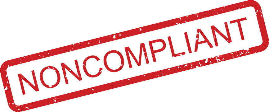A striking red grunge rubber stamp displaying the word NONCOMPLIANT on a pure white surface