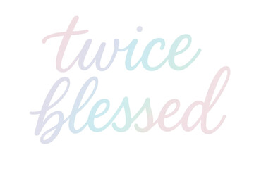 Obraz premium Twice blessed calligraphy lettering with a pastel gradient