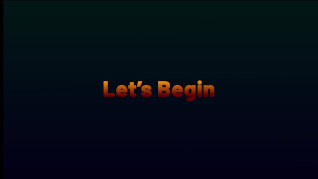 &ldquo;Let&rsquo;s Begin&rdquo; animated motion text video in crisp 4K resolution. Clean and modern typography animation ideal for video intros, presentations, courses, corporate projects, YouTube videos, events