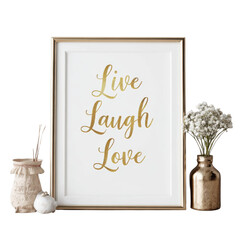Elegant framed wall art featuring inspiring gold script typography reading live laugh love on transparent background