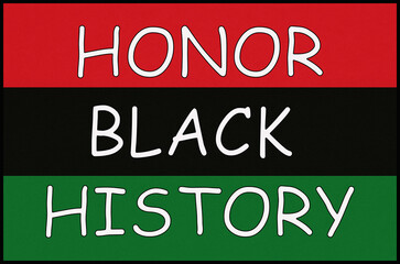 Bold typography reading &ldquo;Honor Black History&rdquo; over a red, black, and green Pan-African flag background.