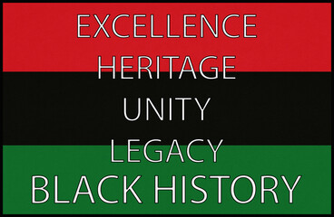 Pan-African color typography highlighting excellence, heritage, unity, and legacy in celebration of Black history and cultural pride.