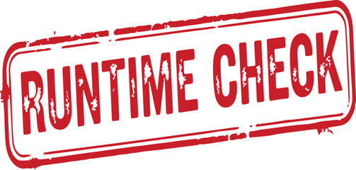 Red runtime check stamp on white background  grungy texture