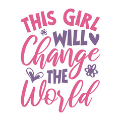 This Girl Will Change the World Svg