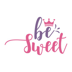 Be Sweet Svg