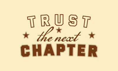 Retro typography college varsity motivational quote slogan print for graphic tee t shirt or sweatshirt - Vector