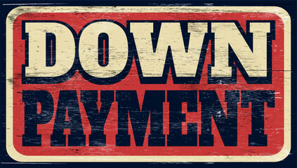 Aged and worn down payment sign on wood