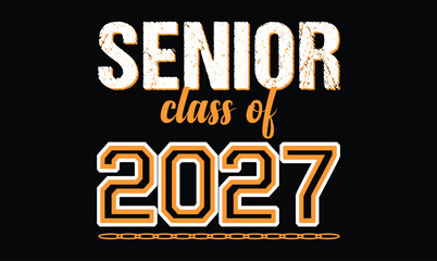 Fototapeta premium senior class of 2027 t shirt design