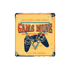 Game Mode Unstopable Gamer grunge rusted board Game Pad vector illustration © Saranya