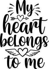 Fototapeta premium Black typography SVG design featuring My heart belongs to me text with winged heart and arrow icons for self-love and anti-valentines day holiday crafts. (25 words)