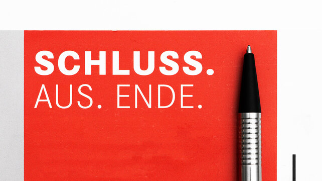 Schluss. Aus. Ende.
