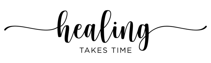 Obraz premium Healing Takes Time SVG - Motivational Mental Health Wellness and Self-Care Quote