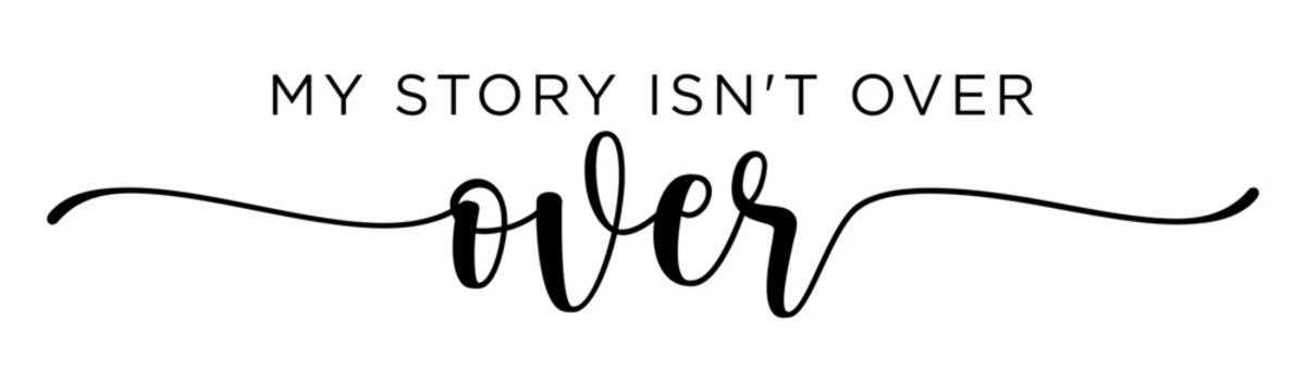 My Story Isn't Over Yet SVG - Semicolon Suicide Awareness and Prevention Art