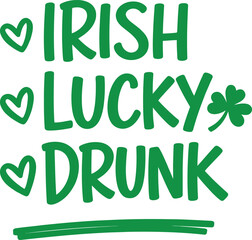 Fototapeta premium St Patricks Day Party Quote Irish Lucky Drunk Green Hand Drawn Lettering